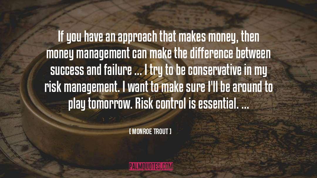 Money Management quotes by Monroe Trout