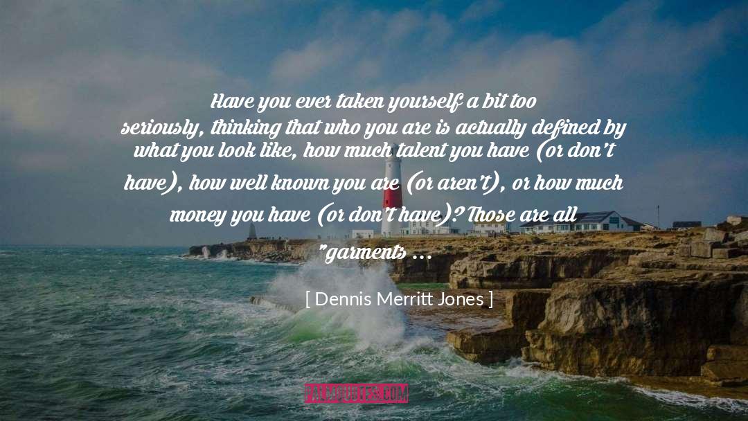 Money Mantra quotes by Dennis Merritt Jones
