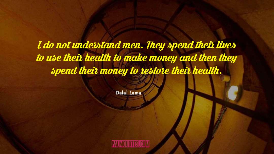 Money Not Mattering quotes by Dalai Lama