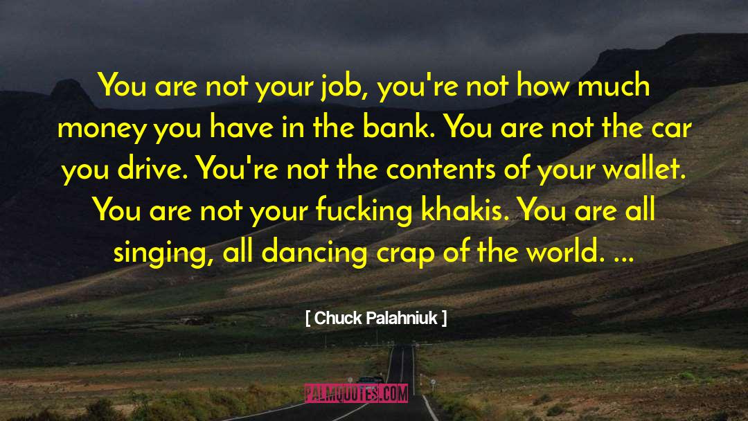 Money Not Mattering quotes by Chuck Palahniuk