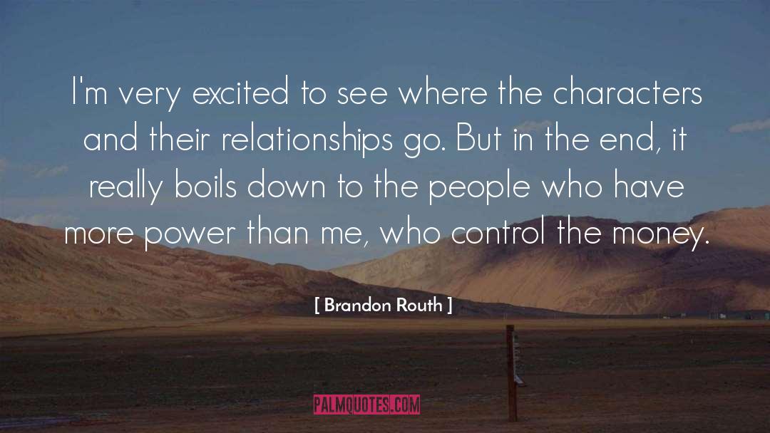 Money Power quotes by Brandon Routh