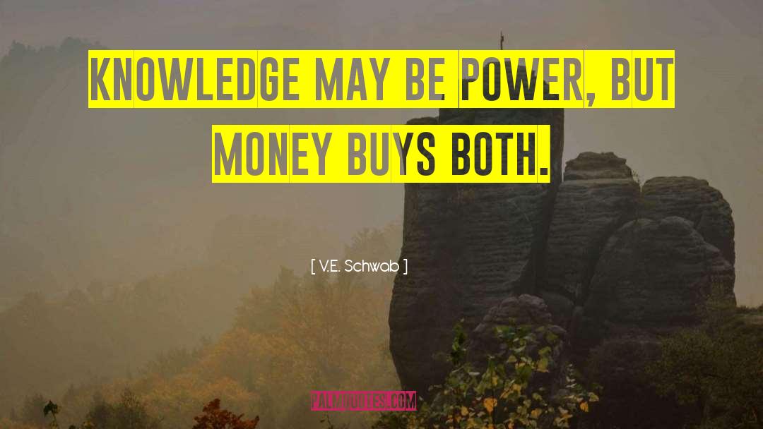 Money Power quotes by V.E. Schwab