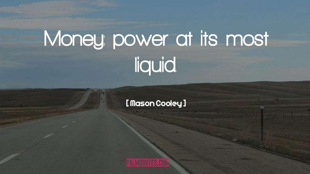 Money Power quotes by Mason Cooley