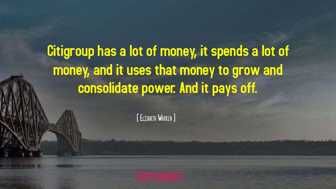 Money Power quotes by Elizabeth Warren