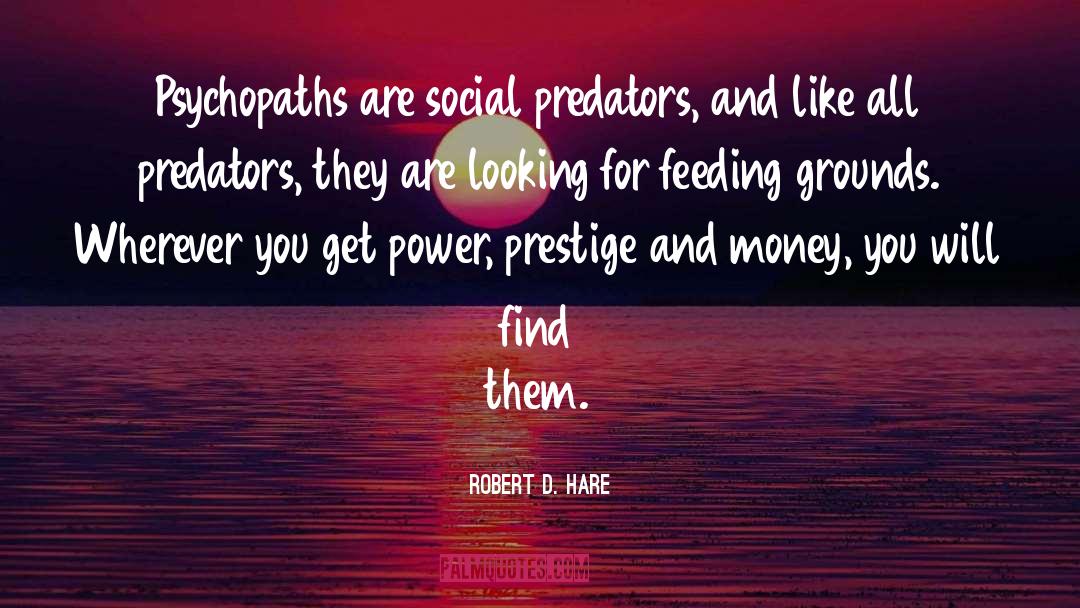 Money Power quotes by Robert D. Hare