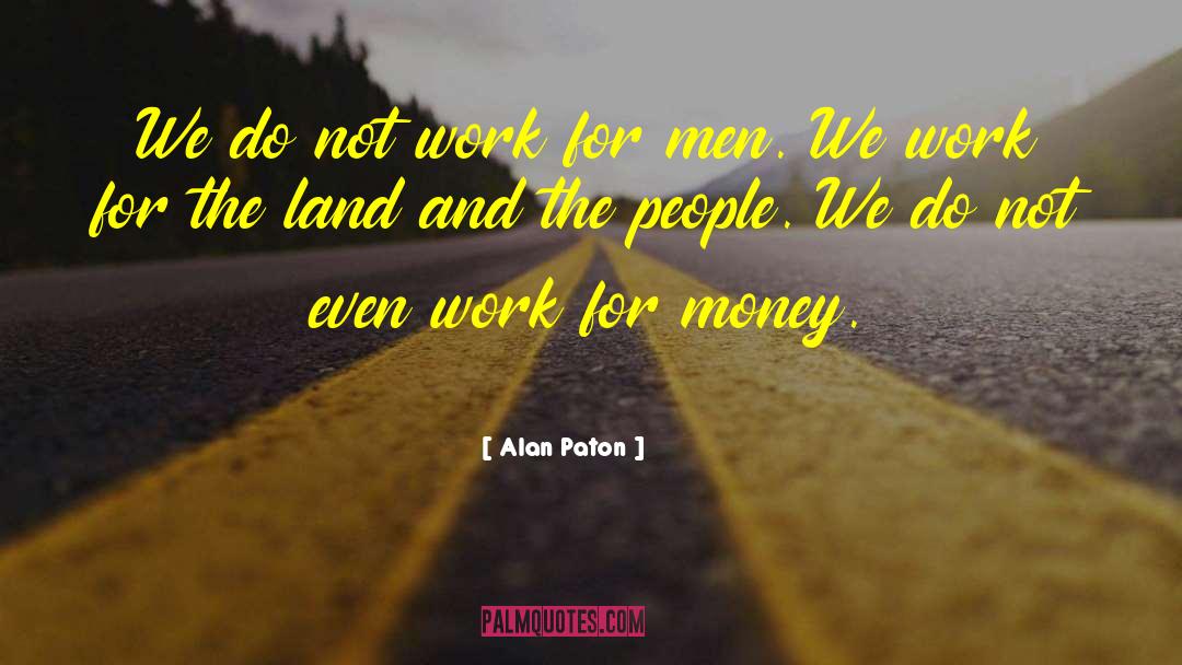 Money Problem quotes by Alan Paton