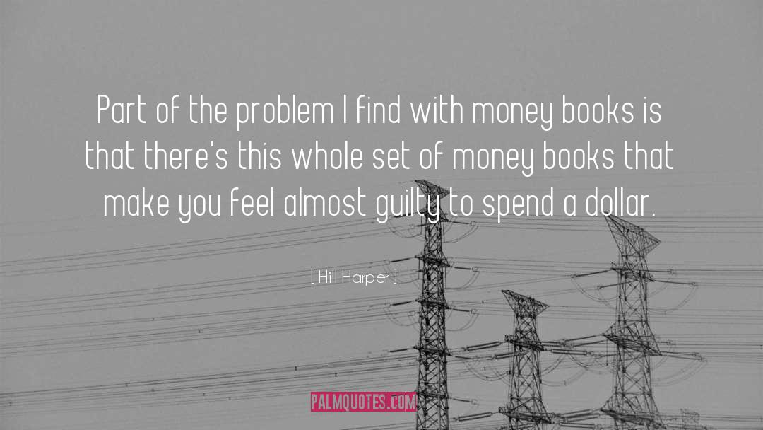 Money Problem quotes by Hill Harper