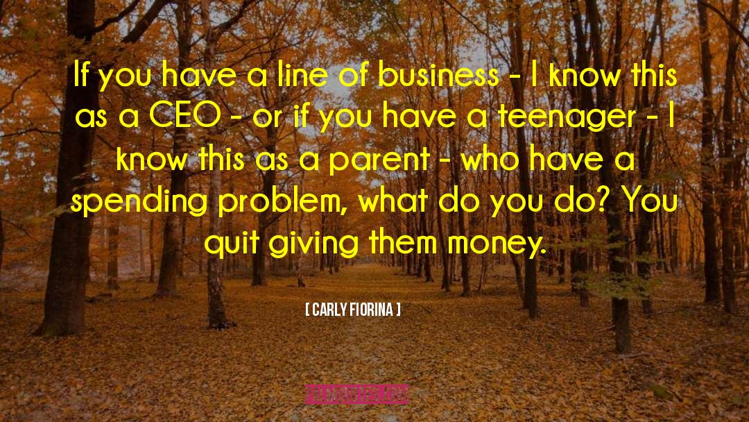 Money Problem quotes by Carly Fiorina