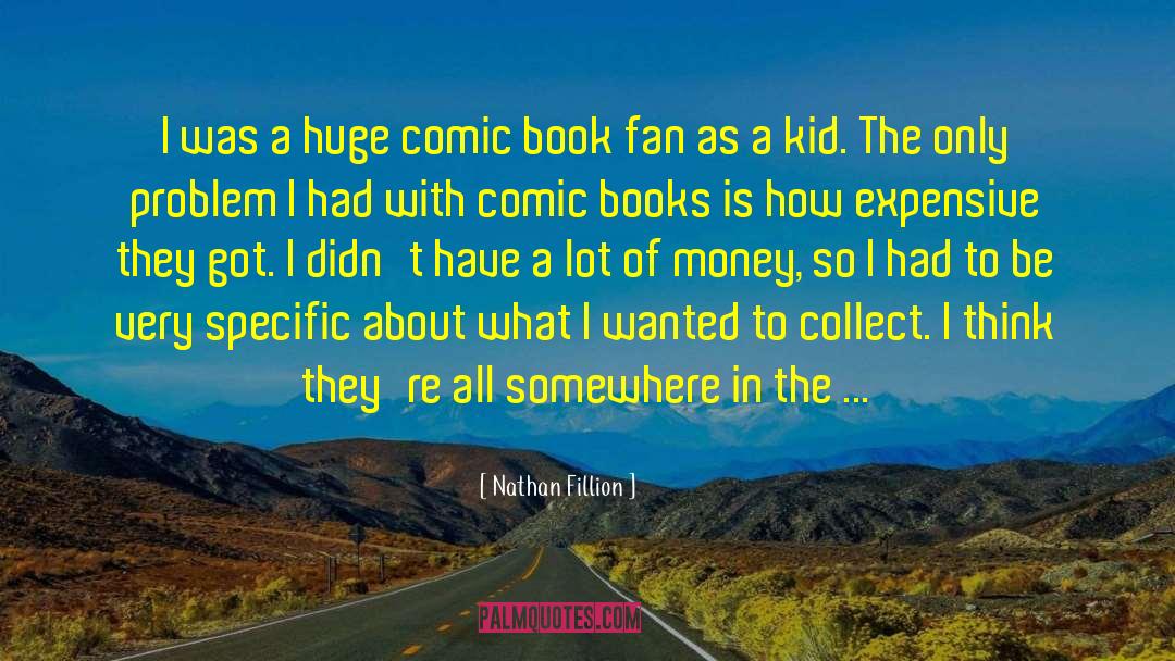 Money Problem quotes by Nathan Fillion