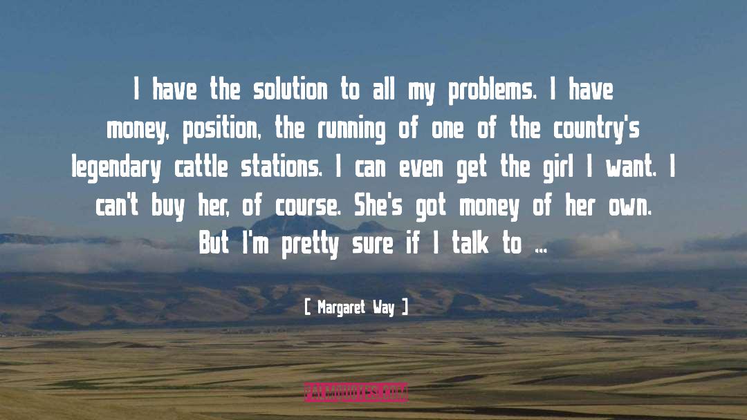 Money Problems quotes by Margaret Way