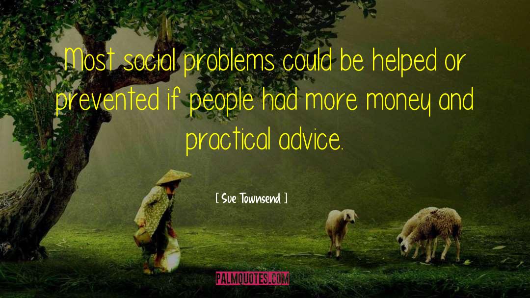 Money Problems quotes by Sue Townsend