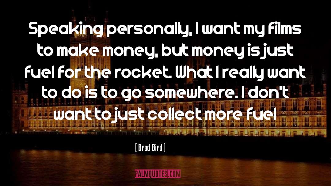 Money quotes by Brad Bird