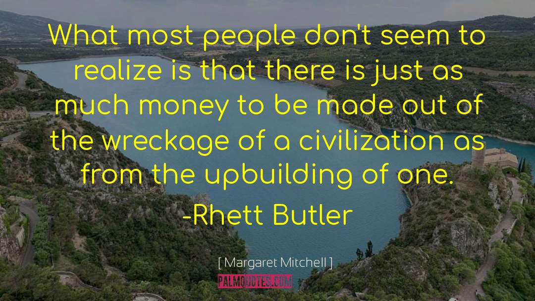 Money Riches quotes by Margaret Mitchell