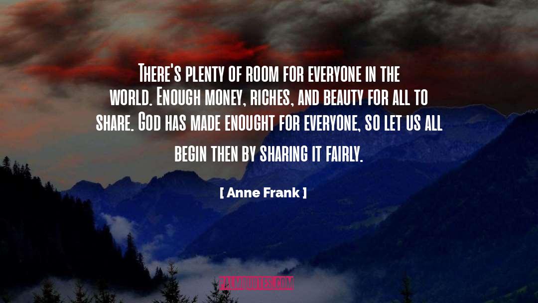 Money Riches quotes by Anne Frank