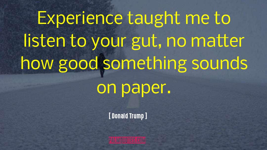 Money Speaks quotes by Donald Trump