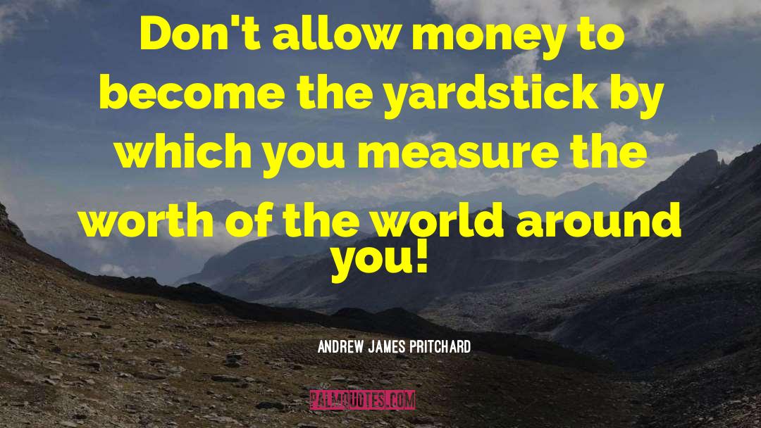 Money Talks quotes by Andrew James Pritchard