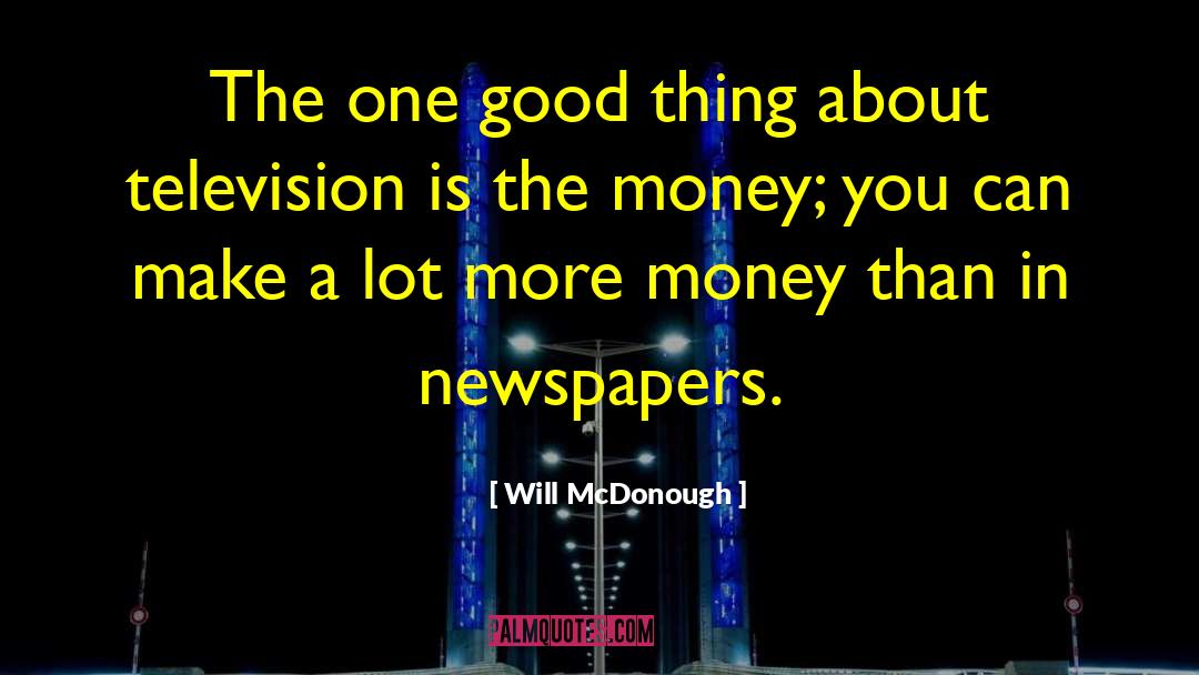 Money Talks quotes by Will McDonough
