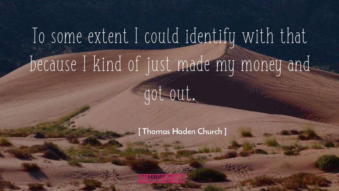 Money Talks quotes by Thomas Haden Church