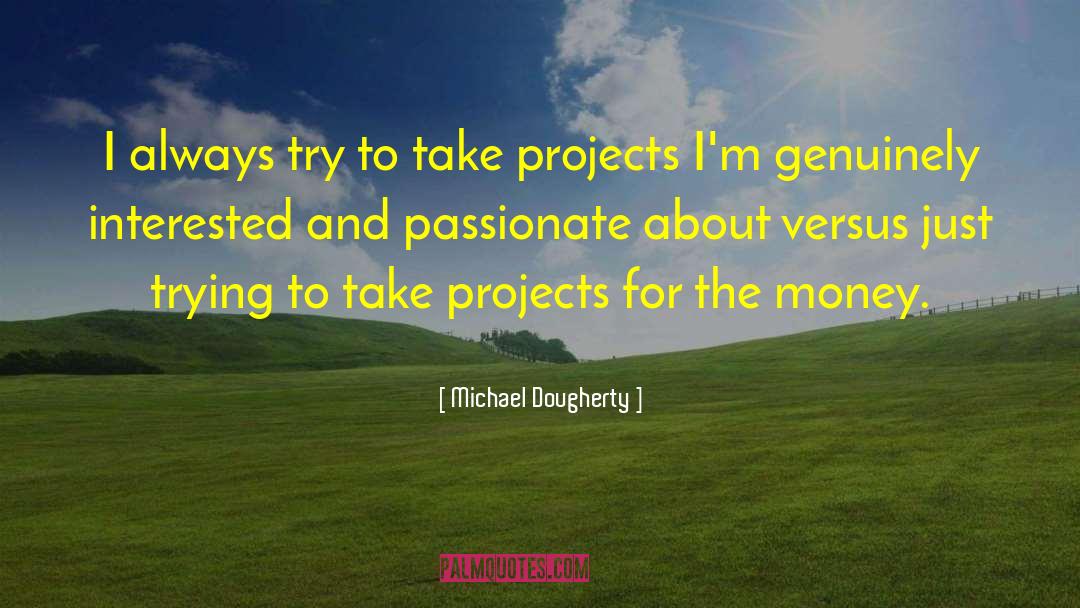 Money Versus Happiness quotes by Michael Dougherty