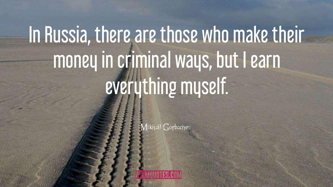 Money Washing quotes by Mikhail Gorbachev