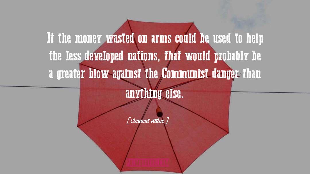 Money Wasted quotes by Clement Attlee