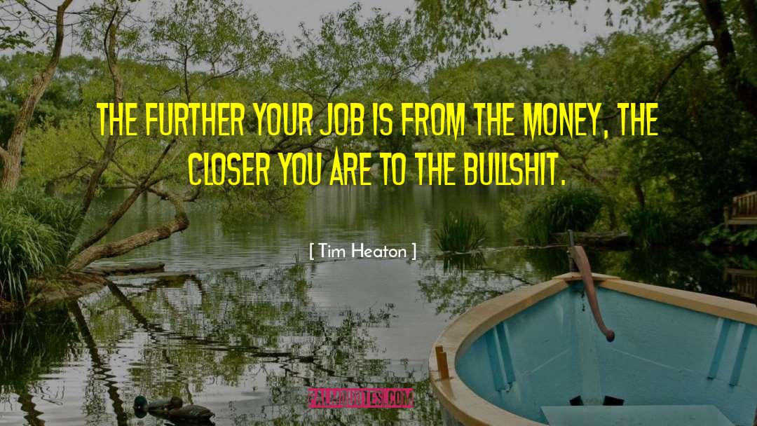 Money Wasted quotes by Tim Heaton