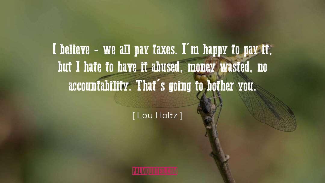 Money Wasted quotes by Lou Holtz