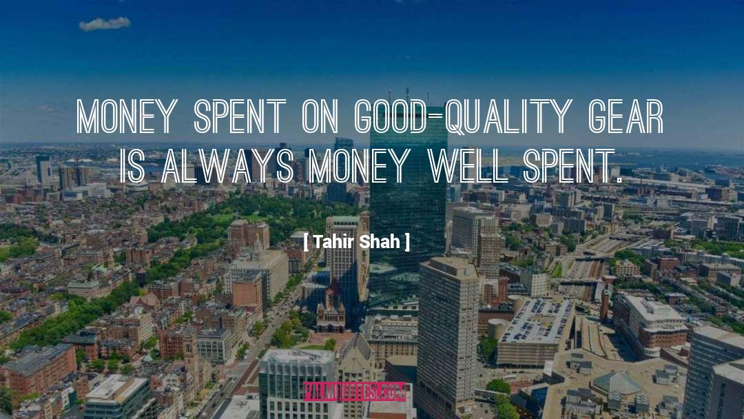 Money Well Spent quotes by Tahir Shah