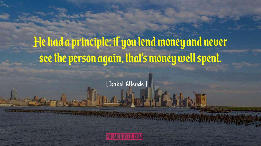 Money Well Spent quotes by Isabel Allende