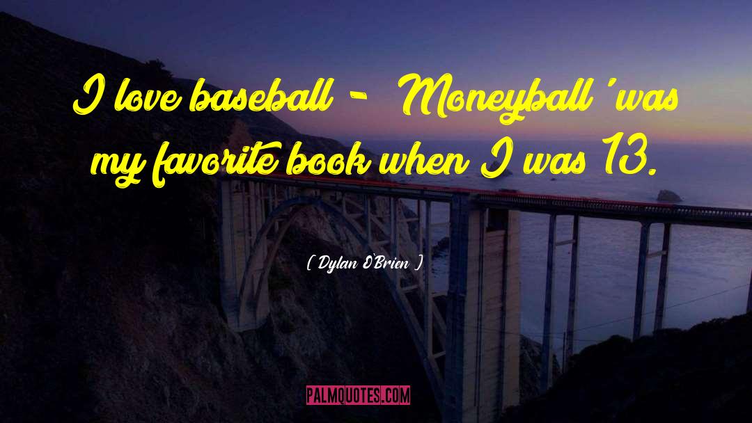 Moneyball quotes by Dylan O'Brien