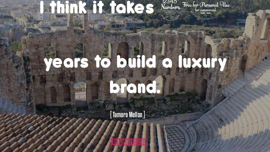 Monforte Luxury quotes by Tamara Mellon
