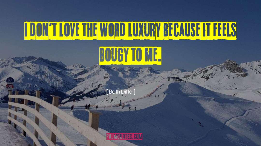 Monforte Luxury quotes by Beth Ditto