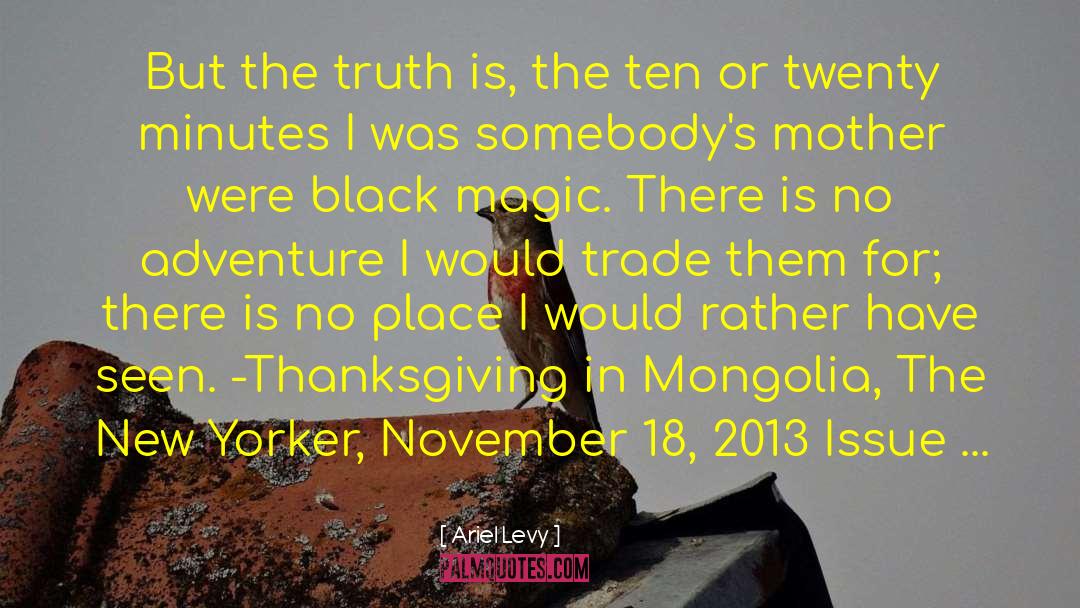 Mongolia quotes by Ariel Levy