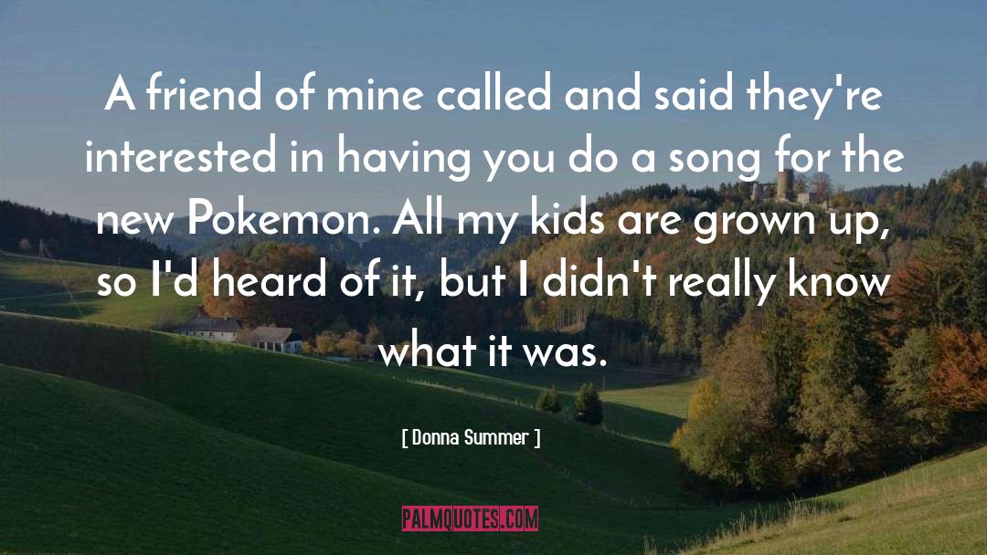Monichino Pokemon quotes by Donna Summer