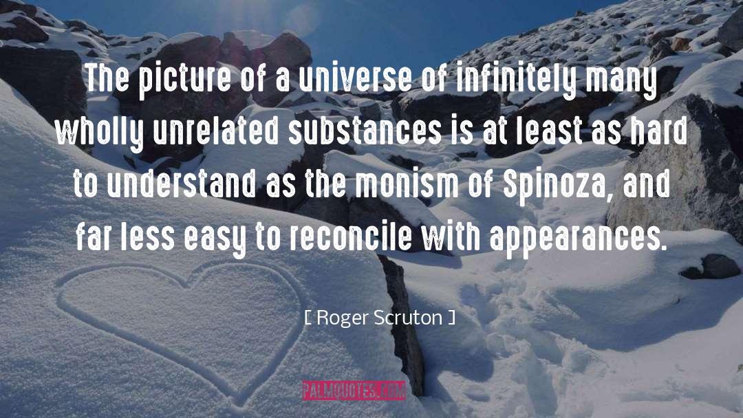 Monism quotes by Roger Scruton