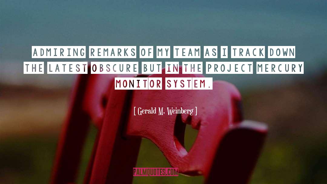 Monitor quotes by Gerald M. Weinberg