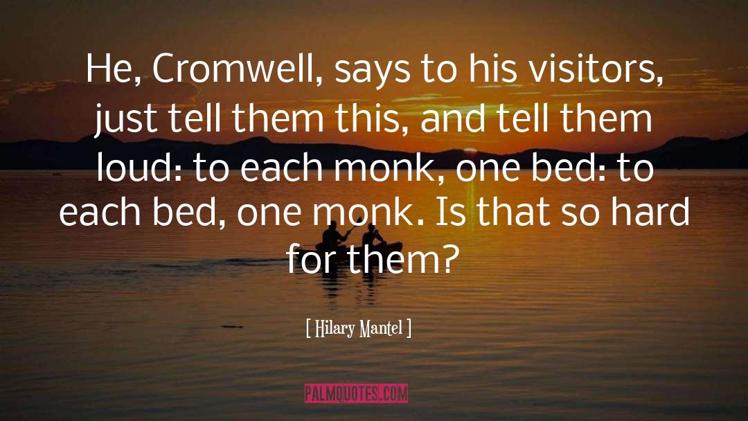 Monk quotes by Hilary Mantel