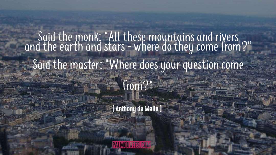 Monk quotes by Anthony De Mello