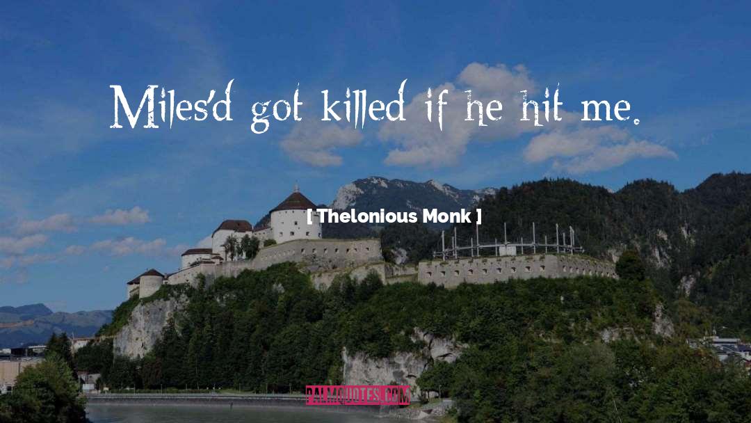 Monk quotes by Thelonious Monk