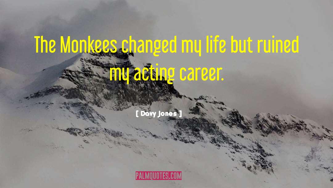 Monkees quotes by Davy Jones