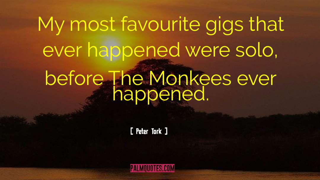 Monkees quotes by Peter Tork