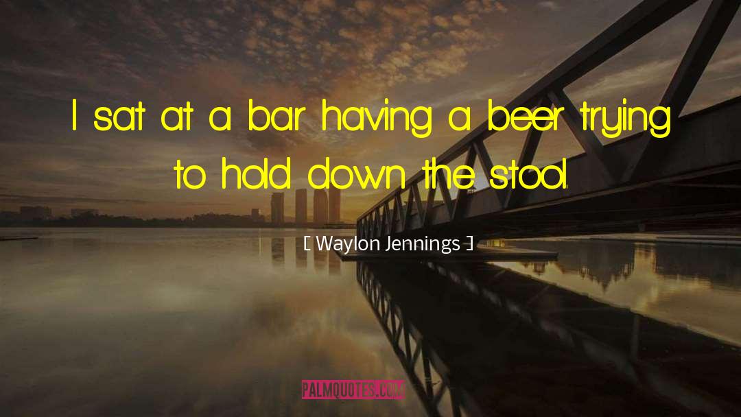 Monkey Bars quotes by Waylon Jennings