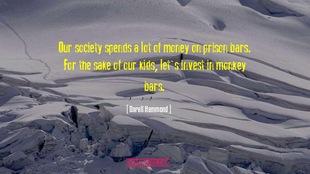Monkey Bars quotes by Darell Hammond