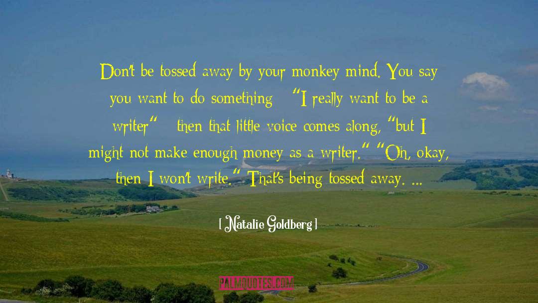 Monkey Mind quotes by Natalie Goldberg