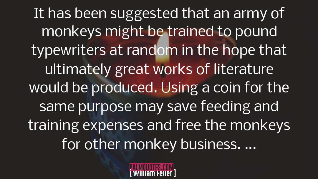 Monkey quotes by William Feller