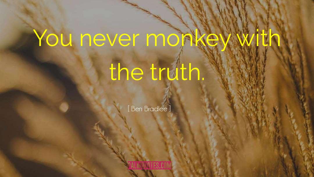 Monkey quotes by Ben Bradlee