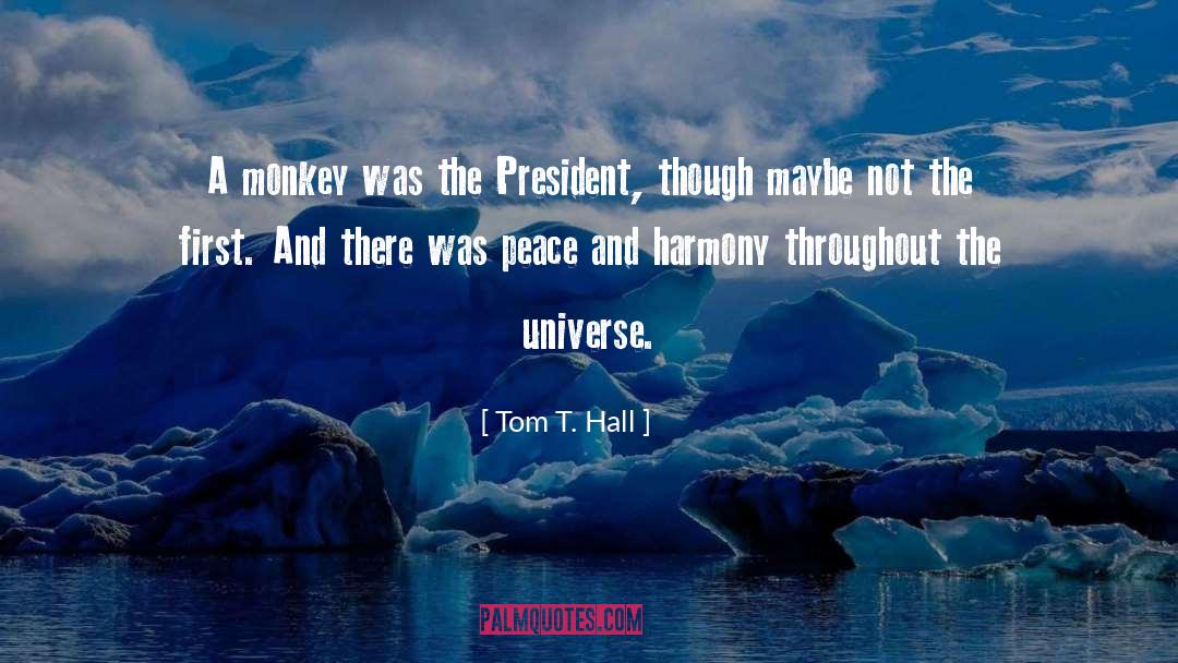 Monkeys quotes by Tom T. Hall