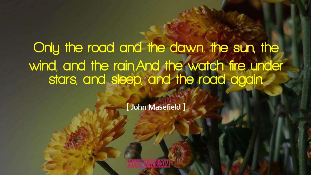 Monkhouse Road quotes by John Masefield