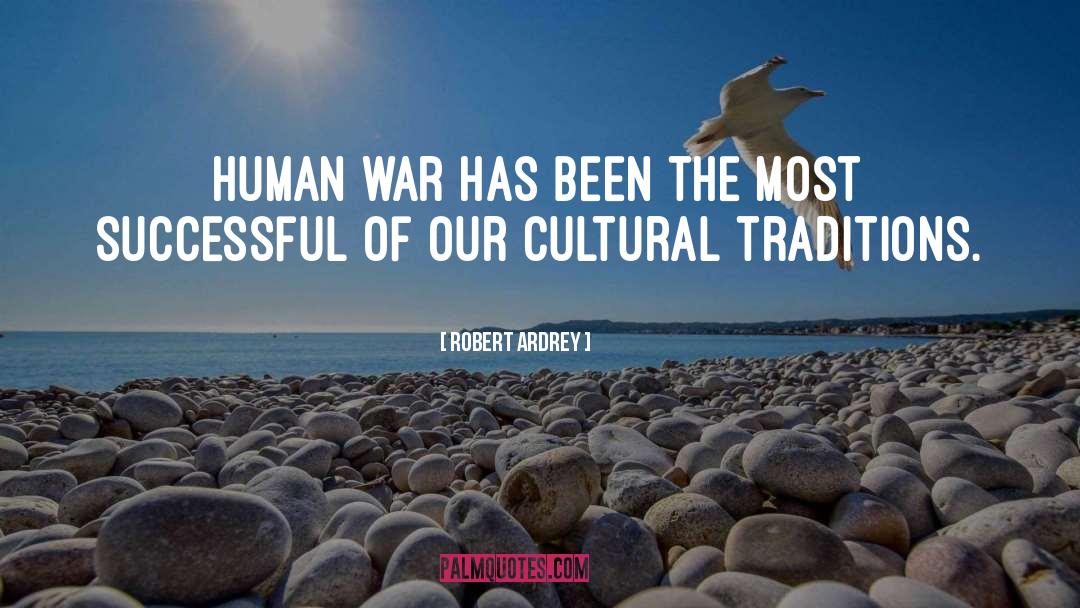 Mono Cultural quotes by Robert Ardrey