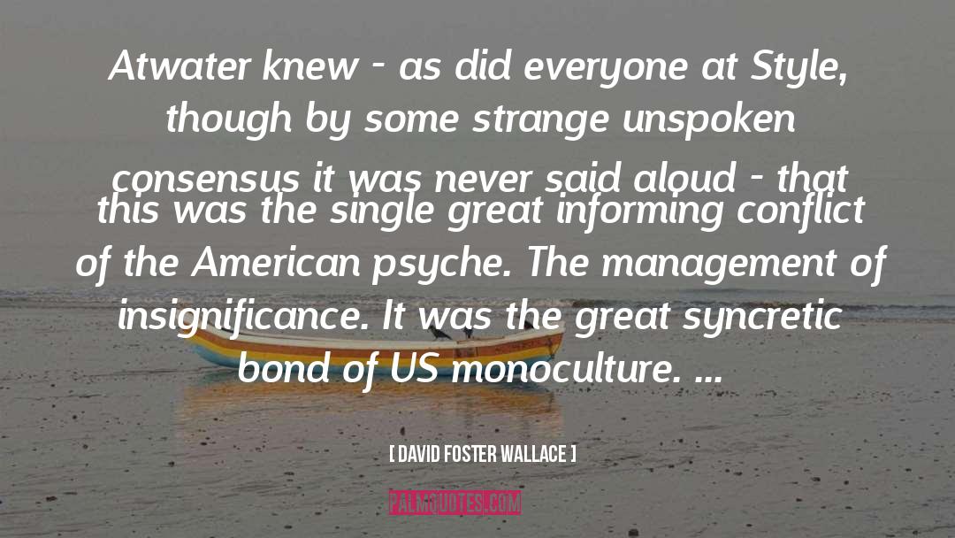 Monoculture quotes by David Foster Wallace